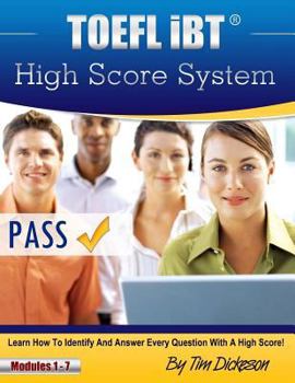 Paperback TOEFL iBT High Score System: Learn how to identify and answer every question with a high score! Book