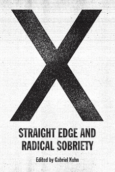 Paperback X: Straight Edge and Radical Sobriety Book
