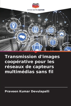 Paperback Transmission d'images coopérative pour les réseaux de capteurs multimédias sans fil [French] Book