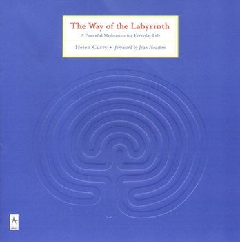 Paperback The Way of the Labyrinth: A Powerful Meditation for Everyday Life Book