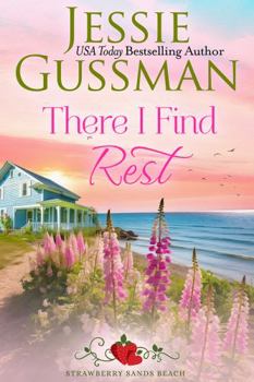 Paperback There I Find Rest (Strawberry Sands Beach Romance Book 1) (Strawberry Sands Beach Sweet Romance) Book