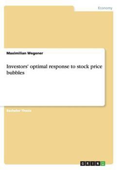 Paperback Investors' optimal response to stock price bubbles Book