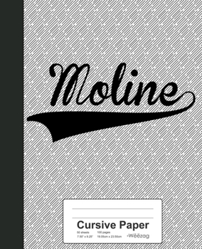 Paperback Cursive Paper: MOLINE Notebook Book