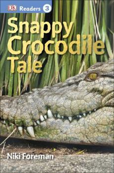 Paperback DK Readers L3: Snappy Crocodile Tale Book