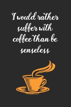 Suffer With Coffee: coffee book, coffee journal, coffee log, coffee notebook, pour over book, pour over journal, pour over log, pour over notebook
