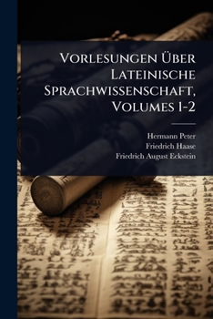 Paperback Vorlesungen Ã&#156;ber Lateinische Sprachwissenschaft, Volumes 1-2 [German] Book