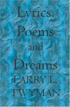 Lyrics, Poems and Dreams