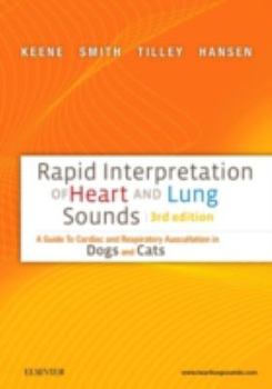 Paperback Rapid Interpretation of Heart and Lung Sounds: A Guide to Cardiac and Respiratory Auscultation in Dogs and Cats Book