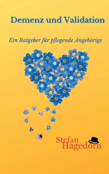 Paperback Demenz und Validation: Ratgeber für pflegende Angehörige [German] Book