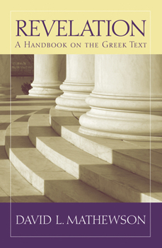 Revelation: A Handbook on the Greek Text - Book  of the Baylor Handbook on the Greek New Testament