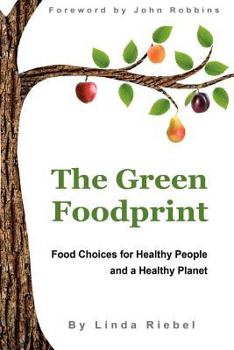 Paperback The Green Foodprint: Food Choices for Healthy People and a Healthy Planet Book