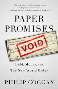 Hardcover Paper Promises: Debt, Money, and the New World Order Book
