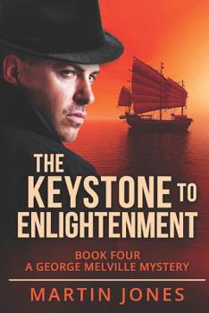 Paperback The Keystone to Enlightenment: Book Four - A George Melville Mystery Book