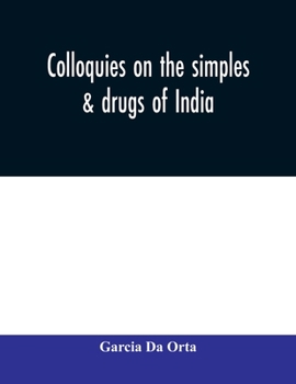 Paperback Colloquies on the simples & drugs of India Book