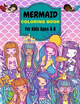 Paperback Mermaid Coloring Book: For Kids Ages 4-8 . Over 50 Cute, Unique Coloring Pages Book