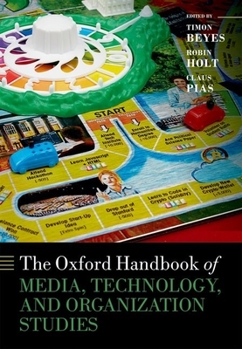 Hardcover The Oxford Handbook of Media, Technology, and Organization Studies Book