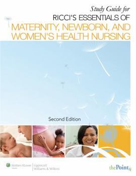 Paperback Ricci's Essentials of Maternity, Newborn, and Women's Health Nursing Book