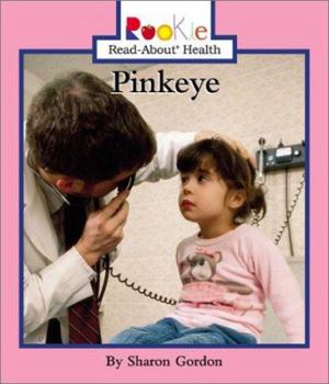 Pinkeye - Book  of the Scholastic Rookie Read-About: Health