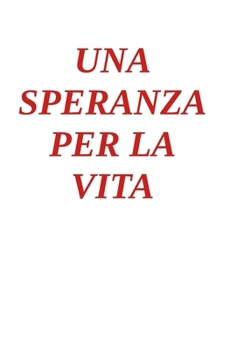 Paperback Una Speranza Per La Vita [Italian] Book