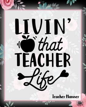 Paperback Livin' That Teacher Life - Teacher Planner Book
