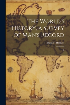 Paperback The World's History, a Survey of Man's Record: 7 Book