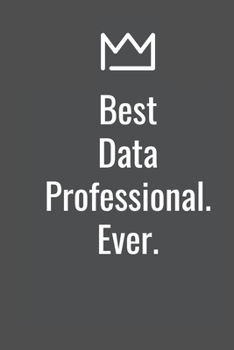 Paperback Best Data Professional. Ever. Book