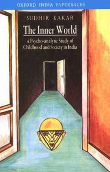 Paperback The Inner World: A Psychoanalytic Study of Hindu Childhood and Society Book