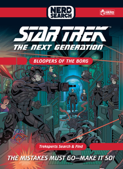 Hardcover Star Trek: The Next Generation Nerd Search: Bloopers of the Borg: The Mistakes Must Go - Make It So! Book