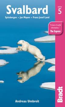 Paperback Svalbard: Spitsbergen, Jan Mayen, Frank Josef Land Book