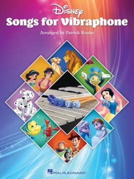 Paperback Disney Songs for Vibraphone: 15 Songs Arranged for Vibraphone by Patrick Roulet Book