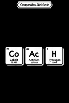 Composition Notebook: Sport Coach Chemical Elements Periodic Table Science Gifts  Journal/Notebook Blank Lined Ruled 6x9 100 Pages