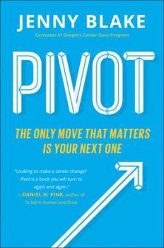 Hardcover Pivot: The Only Move That Matters Is Your Next One Book