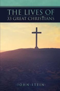 Paperback The Lives of 33 Great Christians Book