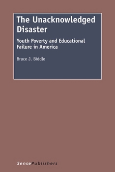 Paperback The Unacknowledged Disaster: Youth Poverty and Educational Failure in America Book
