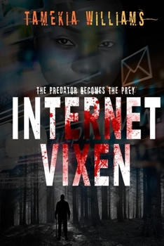Paperback Internet Vixen: The predator becomes the prey Book