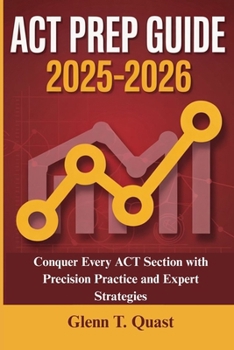 Paperback ACT Prep Guide 2025-2026: Conquer Every ACT Section with Precision Practice and Expert Strategies Book