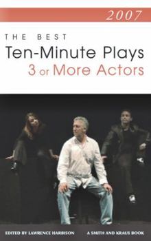 Paperback The Best Ten-Minute Plays for Three or More Actors 2007 Book