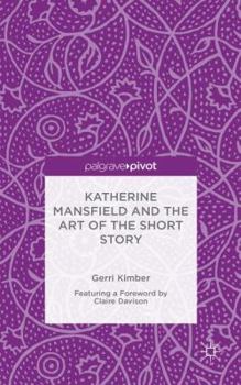 Hardcover Katherine Mansfield and the Art of the Short Story Book