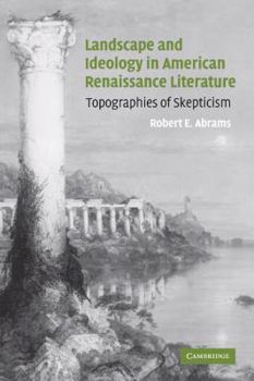 Paperback Landscape and Ideology in American Renaissance Literature: Topographies of Skepticism Book