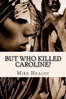 Paperback But who killed Caroline? Book