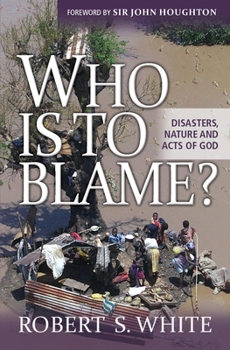 Paperback Who Is to Blame?: Disasters, Nature, and Acts of God Book
