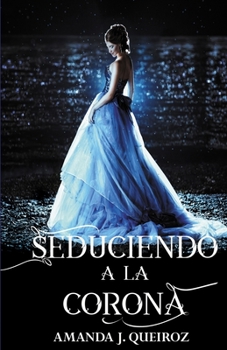 Paperback Seduciendo a la Corona [Spanish] Book