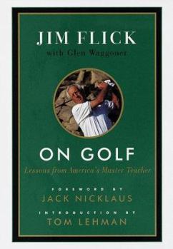 Hardcover On Golf: Lessons from America's Master Teacher Book