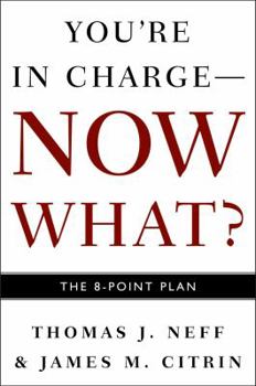 Hardcover You're in Charge--Now What?: The 8 Point Plan Book