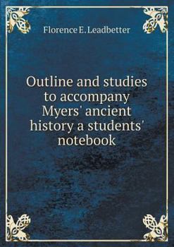 Paperback Outline and studies to accompany Myers' ancient history a students' notebook Book