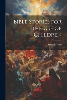 Paperback Bible Stories for the Use of Children Book