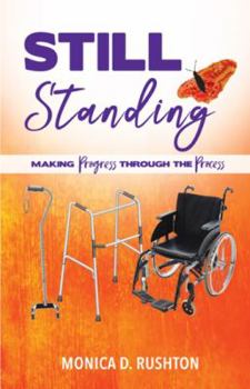 Paperback Still Standing: Making Progress Through the Process Book
