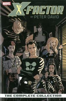 X-Factor by Peter David: The Complete Collection, Volume 1 - Book  of the X-Factor (2005) (Single Issues)