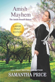 Amish Mayhem - Book #12 of the Amish Bonnet Sisters