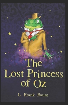 The Lost Princess of Oz Annotated
